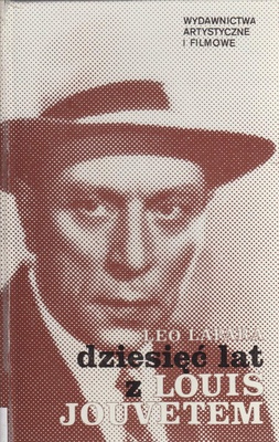 Dziesięć lat z Louis Jouvetem