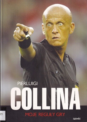 Moje reguły gry : czego piłka nauczyła mnie o życiu