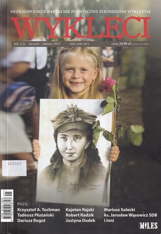 Wyklęci : ogólnopolski kwartalnik poświęcony żołnierzom wyklętym / Nr 1(5) / 2017