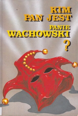 Kim pan jest panie Wachowski?
