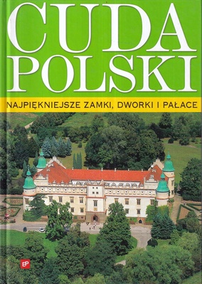 Najpiękniejsze zamki, dworki, pałace