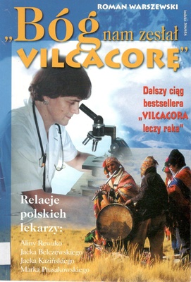 "Bóg nam zesłał vilcacorę"