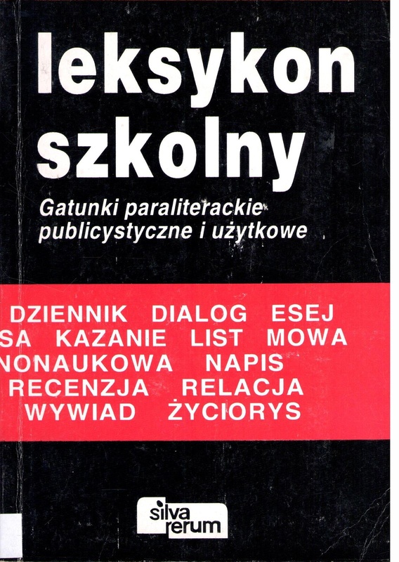 Leksykon szkolny : gatunki paraliterackie, publicystyczne i użytkowe