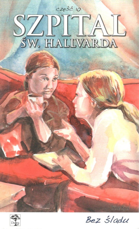 Bez śladu (Szpital Św. Hallvarda / Trine Kjus ; 10)