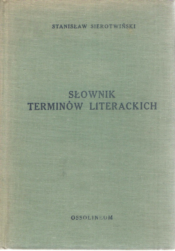 Słownik terminów literackich : teoria i nauki pomocnicze literatury