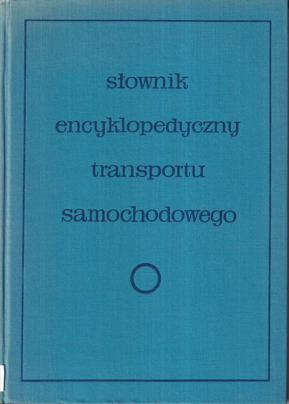 Słownik encyklopedyczny transportu samochodowego