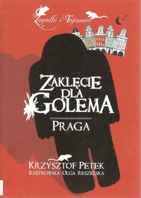 Zaklęcie dla Golema : Praga