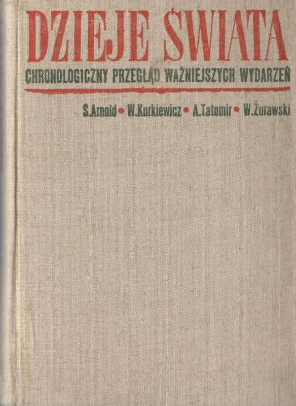 Dzieje świata : chronologiczny przegląd ważniejszych wydarzeń