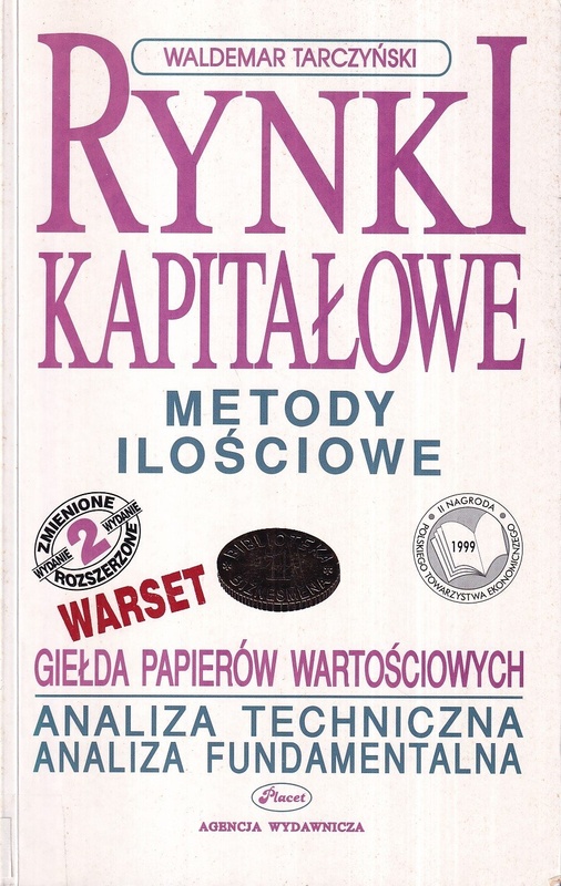 Rynki kapitałowe : metody ilościowe.. Vol. 1, [Analiza techniczna, analiza fundamentalna]