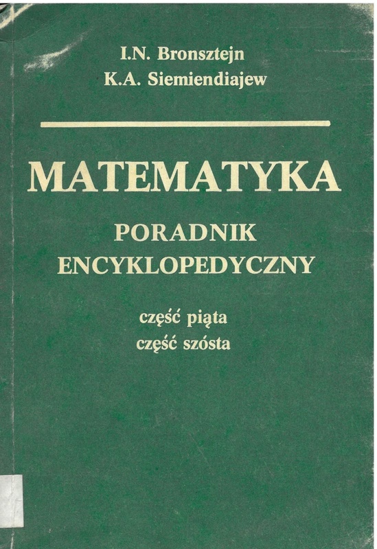 Matematyka : poradnik encyklopedyczny.. [T. 3], Część piąta ; Część szósta