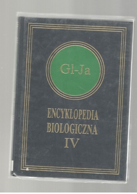 Encyklopedia biologiczna : wszystkie dziedziny nauk przyrodniczych. T. 4, Gl-Ja