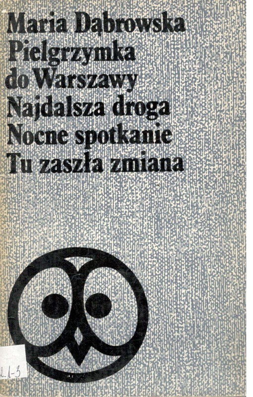 Pielgrzymka do Warszawy ; Najdalsza droga ; Nocne spotkanie ; Tu zaszła zmiana