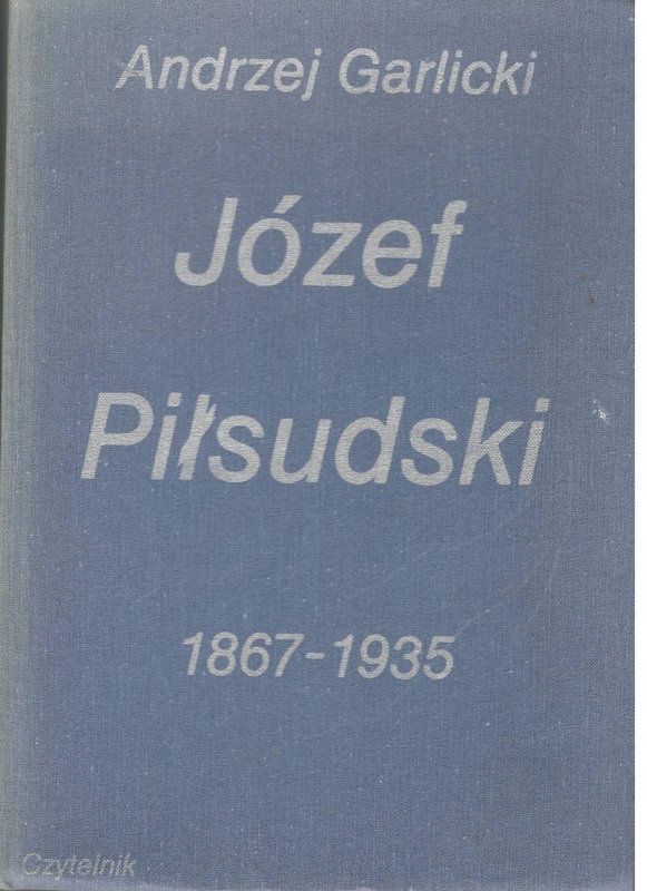 Józef Piłsudski 1867-1935