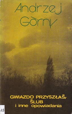 Gwiazdo przyszłaś, Ślub i inne opowiadania