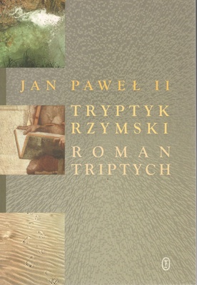 Roman triptych : meditations = Tryptyk rzymski : medytacje