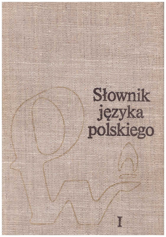 Słownik języka polskiego.. T. 1, A - K,  T. 2, L-P, T. 3, R-Ż