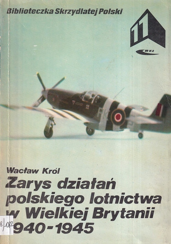 Zarys działań polskiego lotnictwa w Wielkiej Brytani 1940-1945