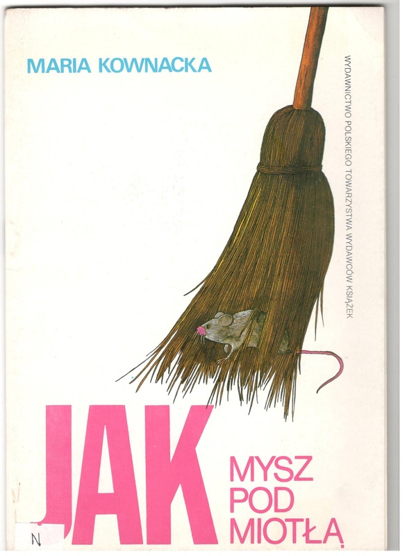 Jak mysz pod miotłą