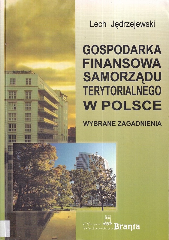 Gospodarka finansowa samorządu terytorialnego w Polsce : wybrane zagadnienia