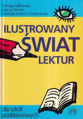 Ilustrowany świat lektur dla szkół podstawowych