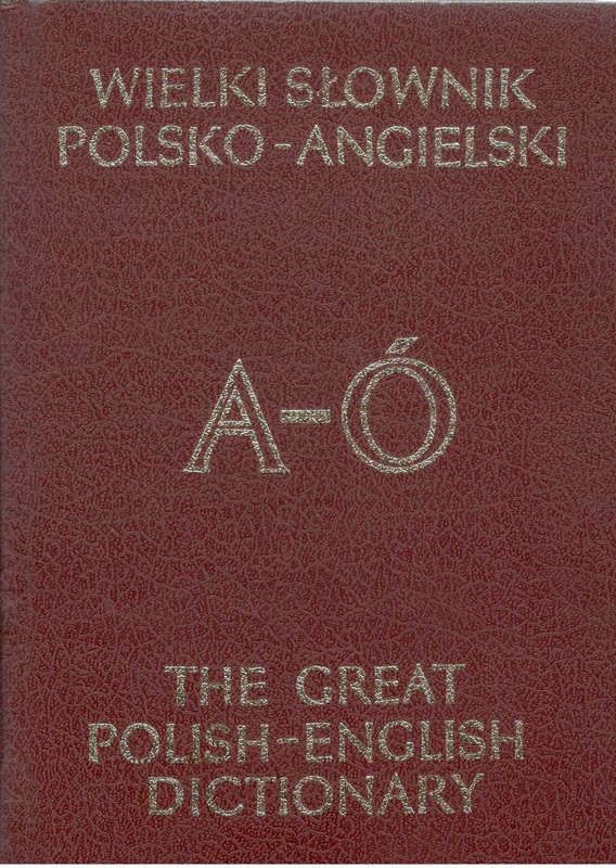 Wielki słownik polsko-angielski = The great Polish-English dictionary [T. 1], A-Ó