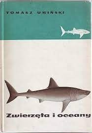 ZwierzętaZwierzęta i oceany : popularna zoogeografia wód morskich