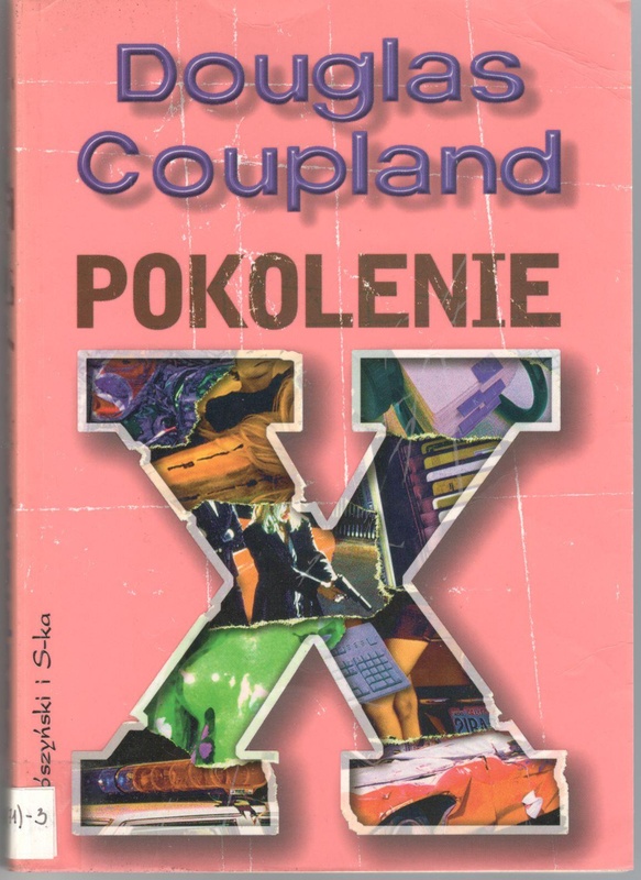 Pokolenie X : opowieści na czasy przyśpieszającej kultury