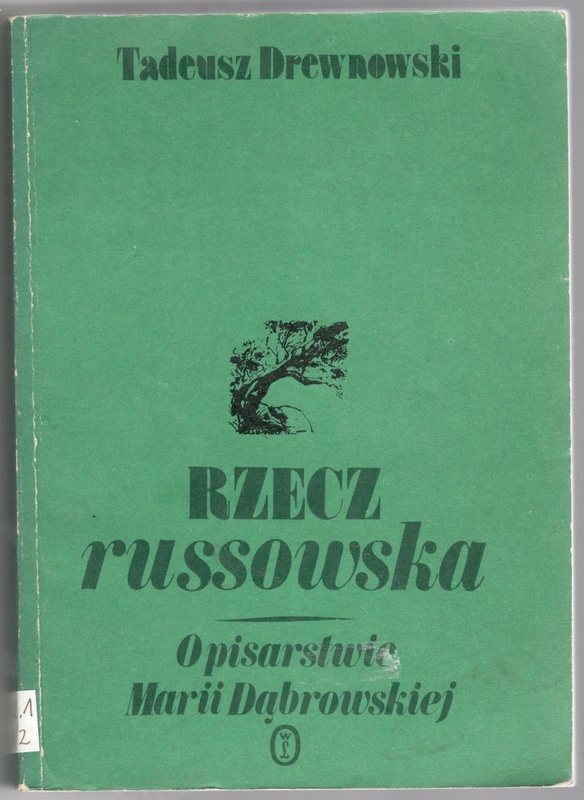Rzecz russowska : o pisarstwie Marii Dąbrowskiej