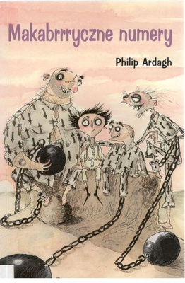 Makabrrryczne numery : druga część trylogii o Eddiem Dickensie