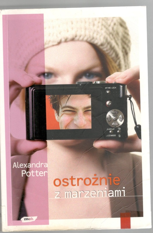 Ostrożnie z marzeniami