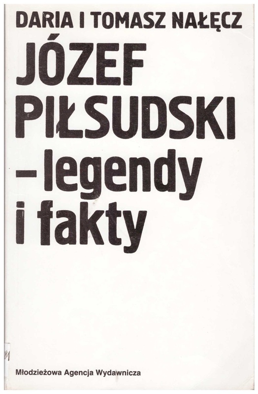 Józef Piłsudski - legendy i fakty