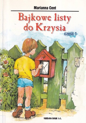 Bajkowe listy do Krzysia. Cz. 1