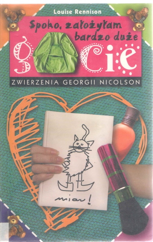 Spoko, założyłam bardzo duże gacie : zwierzenia Georgii Nicolson