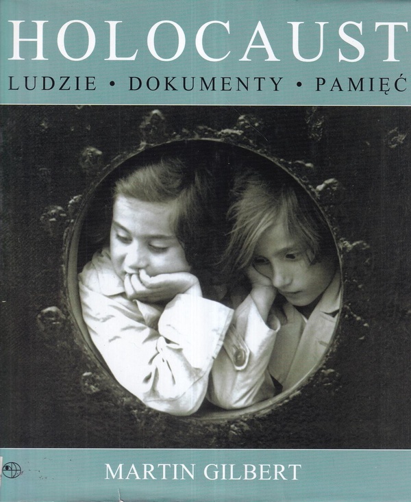 Holocaust : ludzie, dokumenty, pamięć