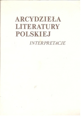 Arcydzieła literatury polskiej : interpretacje. T. 1