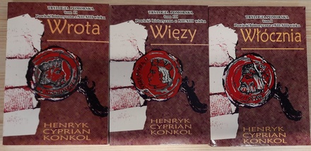 Włócznia : powieść historyczna z XII-XIII wieku. Tom 1, tom 2, tom 3