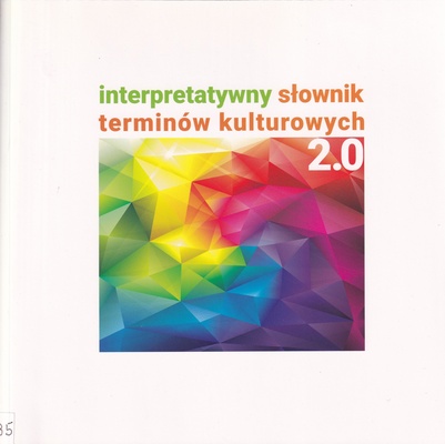 Interpretatywny słownik terminów kulturowych 2.0