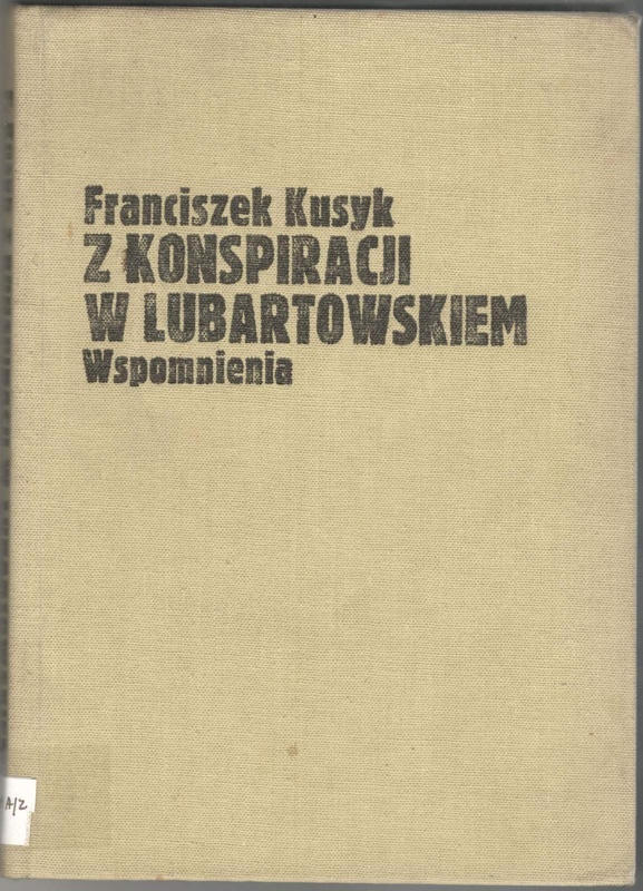 Z konspiracji w Lubartowskiem : wspomnienia