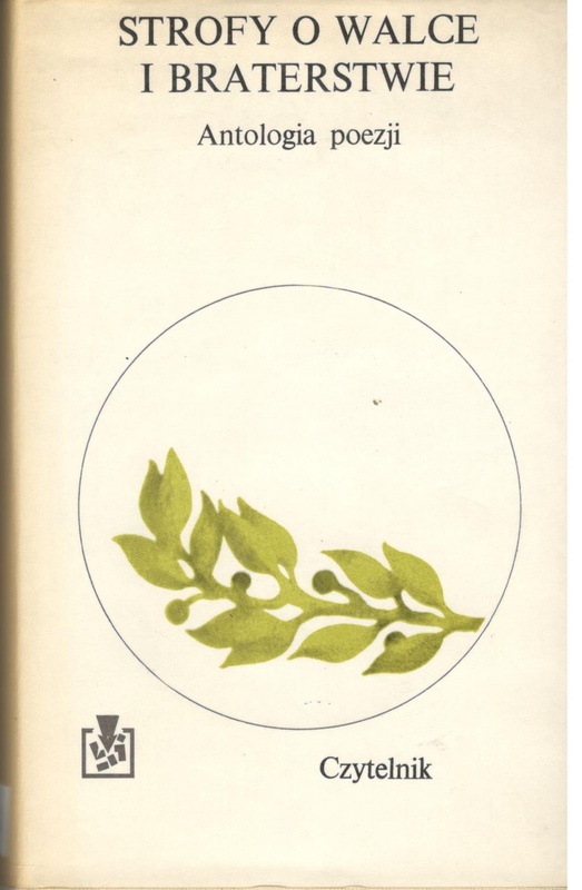 Strofy o walce i braterstwie : antologia poezji