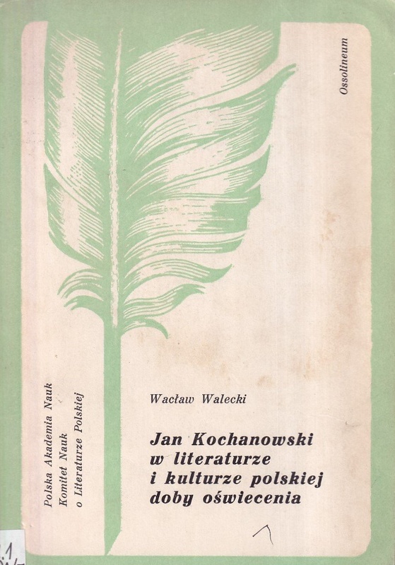 Jan Kochanowski w literaturze i kulturze polskiej doby oświecenia