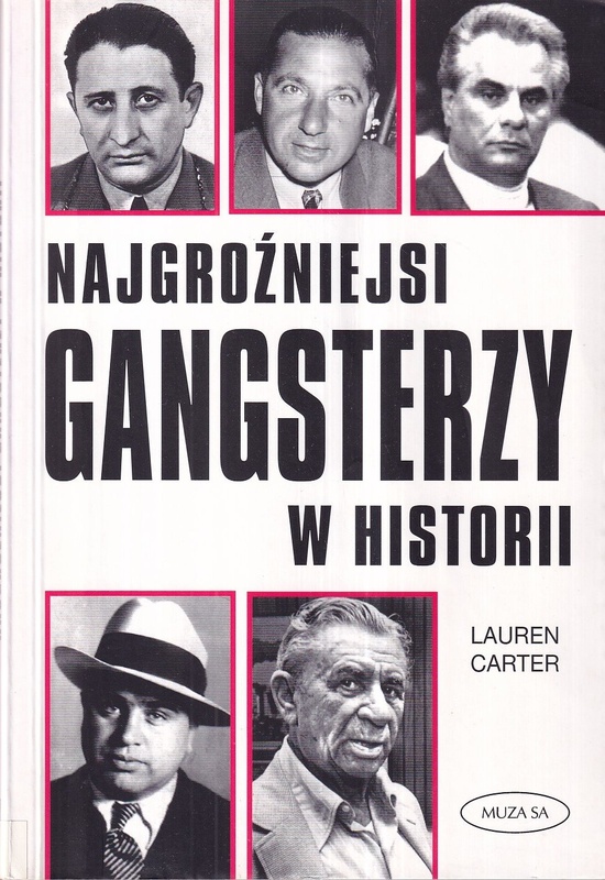 Najgroźniejsi gangsterzy w historii