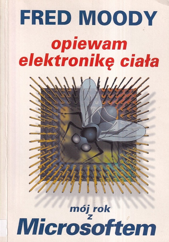 Opiewam elektronikę ciała : mój rok z Microsoftem