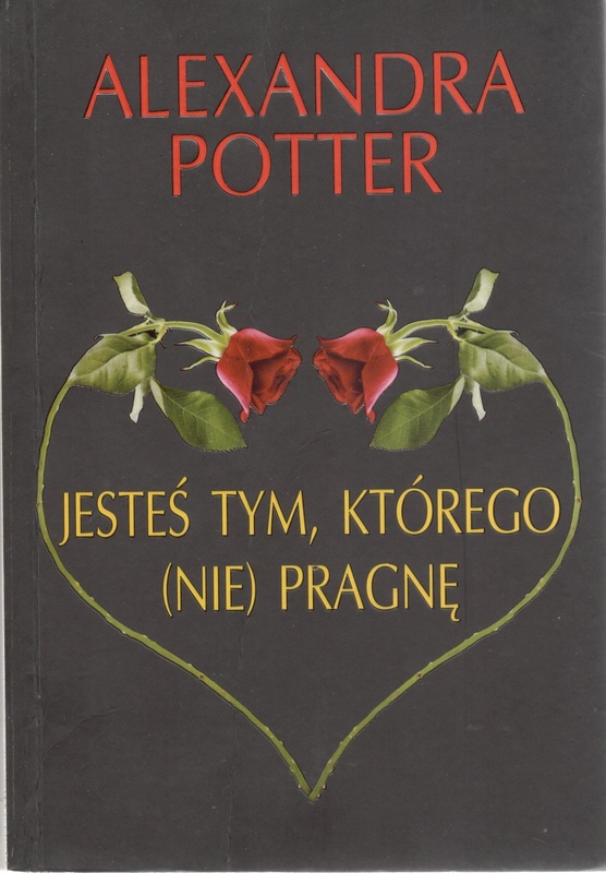 Jesteś tym, którego (nie) pragnę