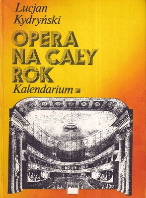 Opera na cały rok : kalendarium : styczeń-czerwiec