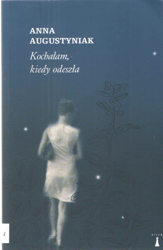 Kochałam, kiedy odeszła