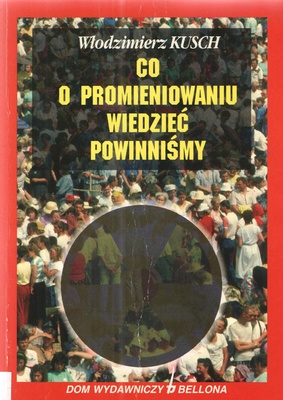 Co o promieniowaniu wiedzieć powinniśmy