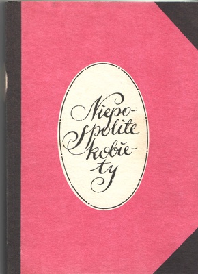 Niepospolite kobiety : legendy i historia