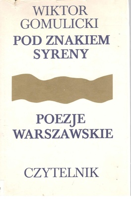Pod znakiem Syreny : poezje warszawskie 1872-1918
