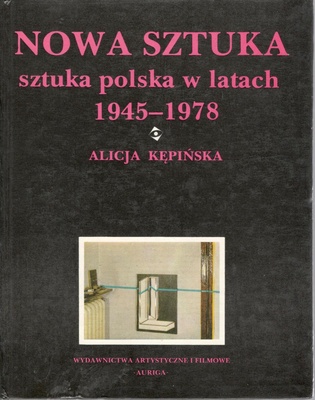 Nowa sztuka : sztuka polska w latach 1945-1978