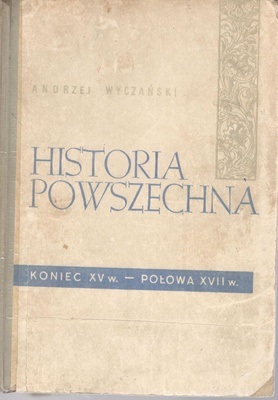 Historia powszechna : koniec XV w. - połowa XVII w.
